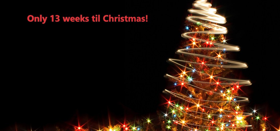 Stylised picture of Christmas Tree with words only 13 weeks til Christmas